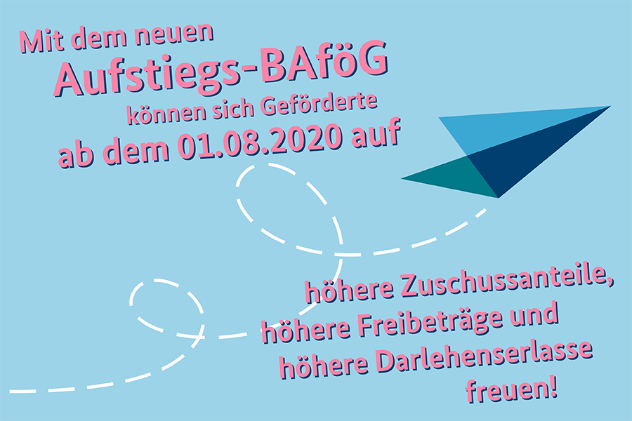 Hinweis in rosa Schrift auf blauem Hintergrund auf die Vorteile des neuen Aufstiegs-BAföG ab dem 01.08.2020.